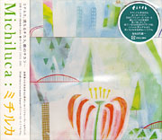 [CD] Michiluca / ミチルカ
